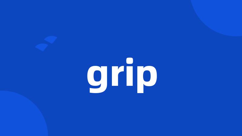 grip