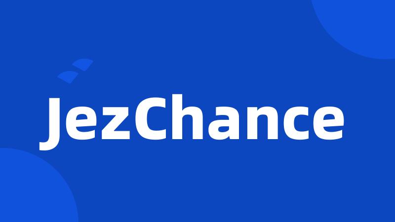 JezChance