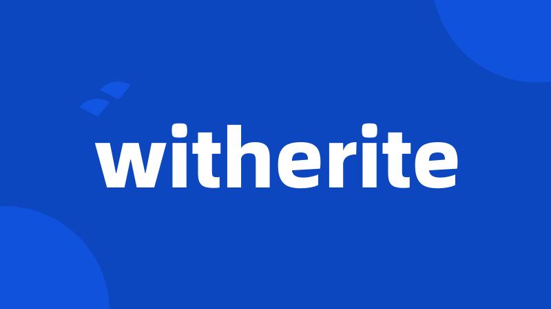 witherite