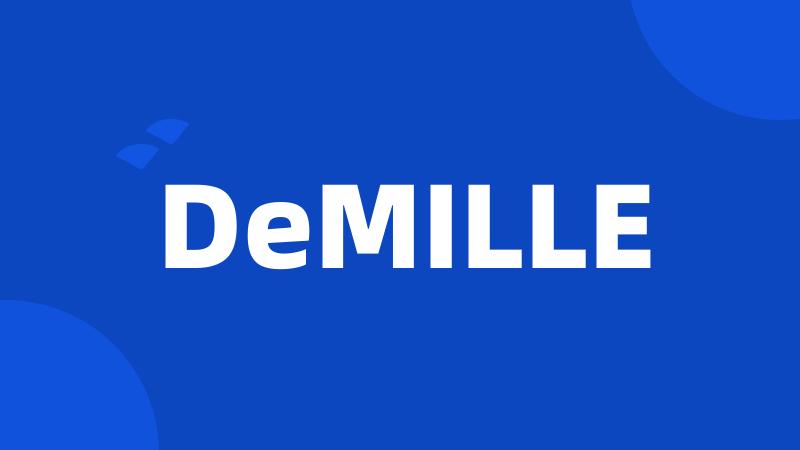 DeMILLE