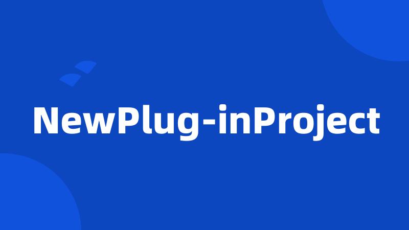 NewPlug-inProject