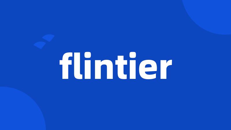 flintier