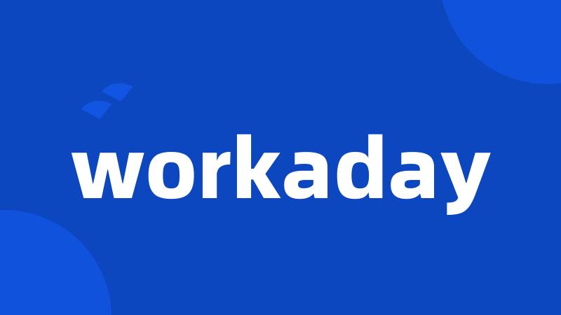 workaday