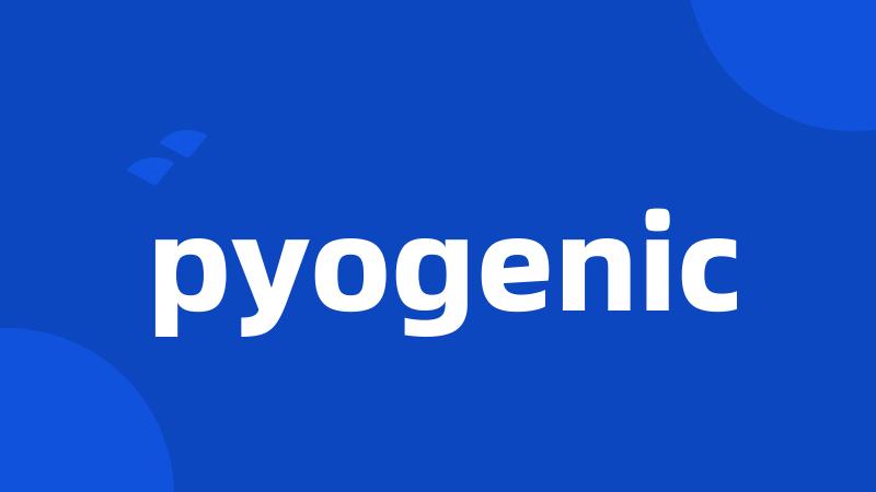 pyogenic