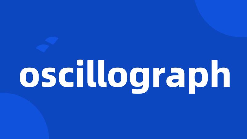 oscillograph