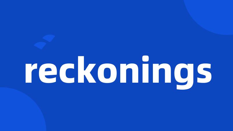 reckonings