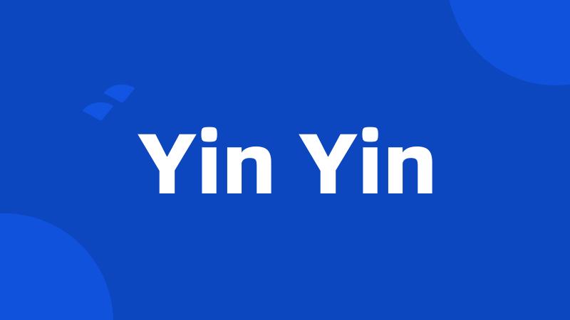 Yin Yin