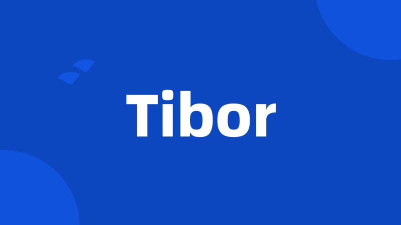 Tibor