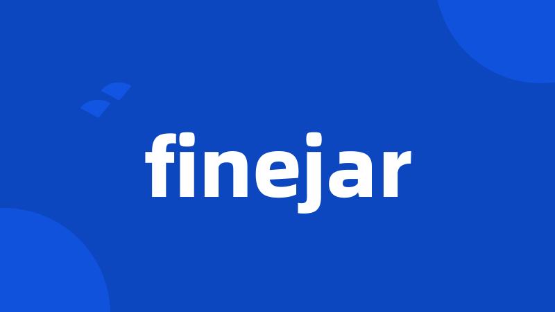 finejar