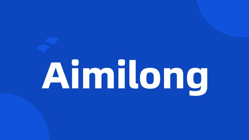 Aimilong