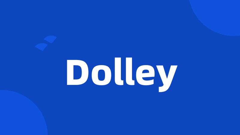 Dolley