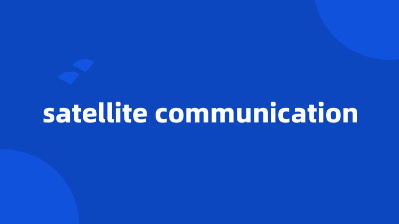 satellite communication