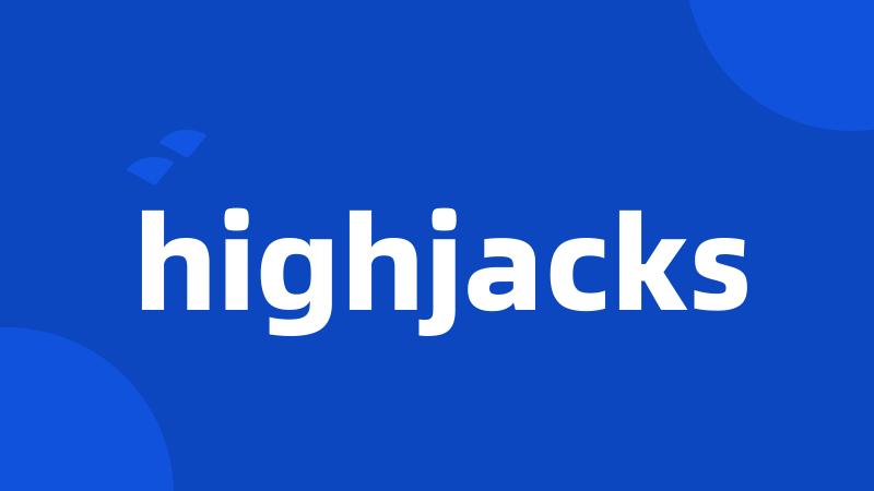 highjacks