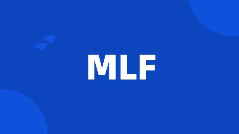 MLF