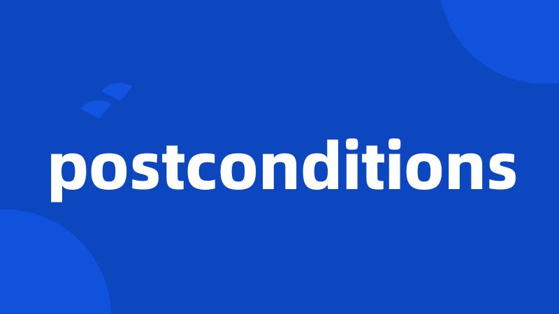 postconditions