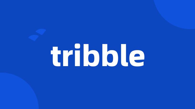 tribble