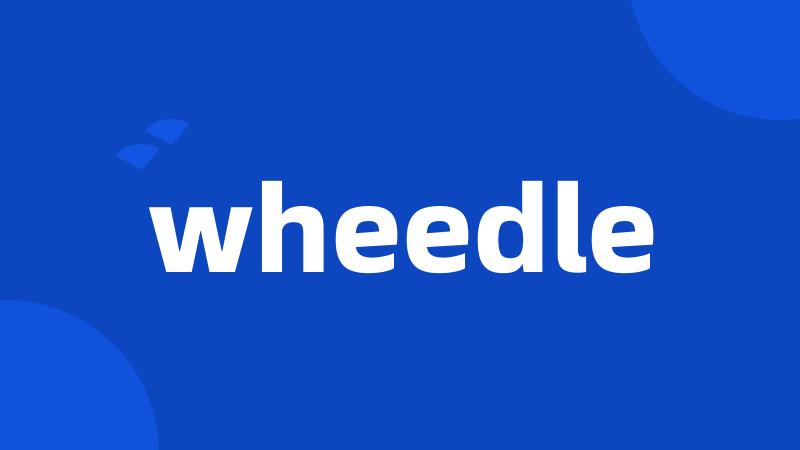 wheedle