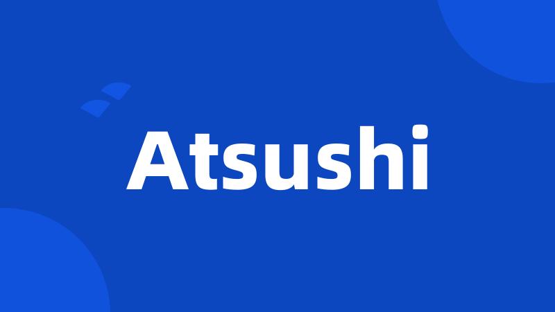 Atsushi