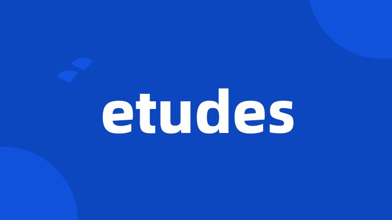 etudes