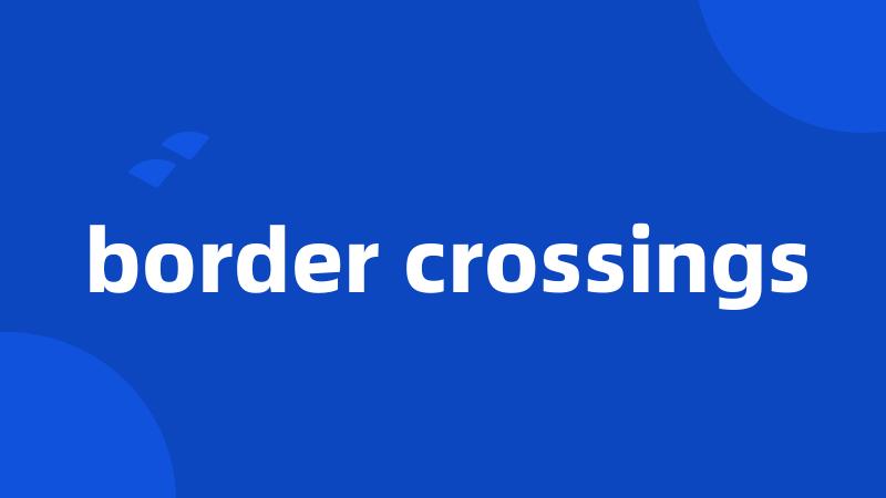 border crossings