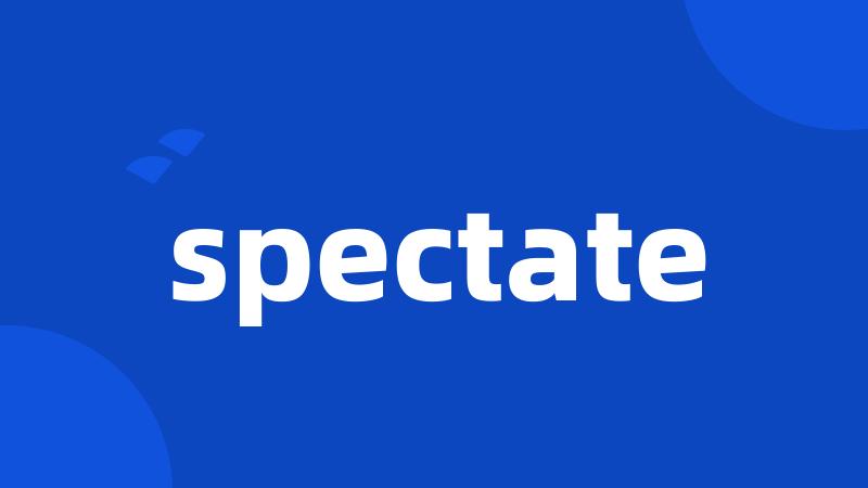 spectate