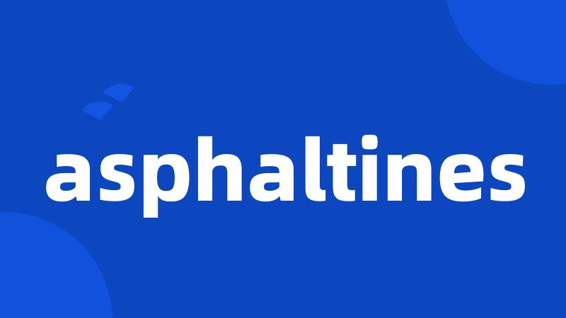 asphaltines