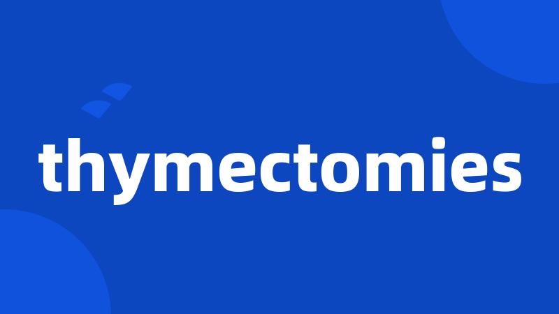 thymectomies