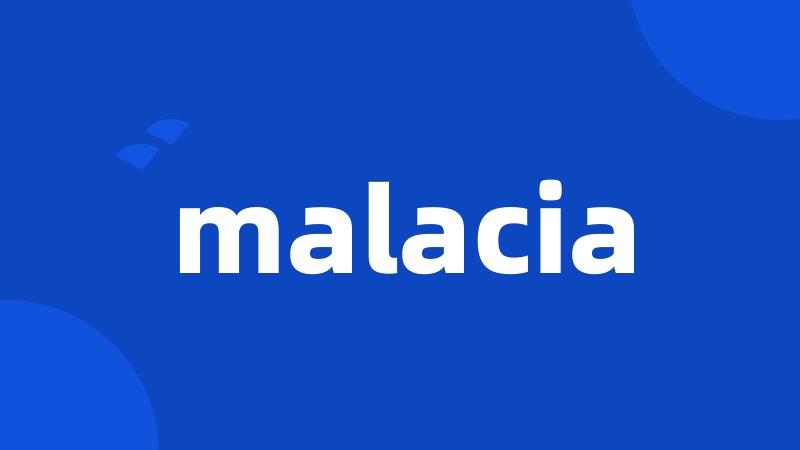 malacia