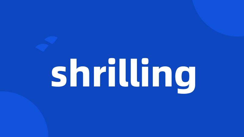 shrilling