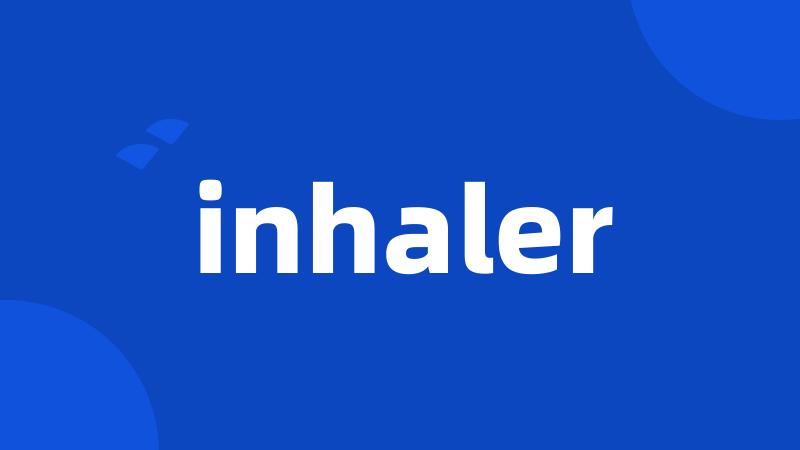 inhaler