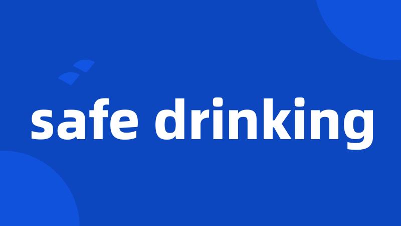 safe drinking