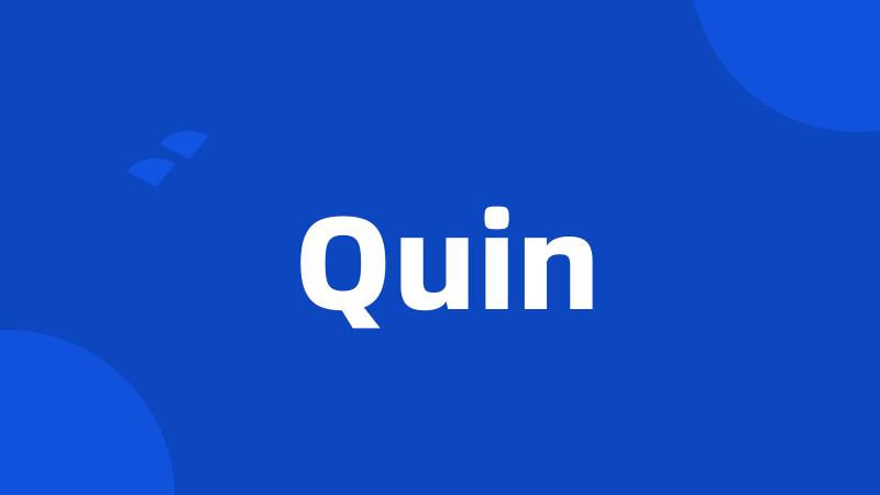 Quin