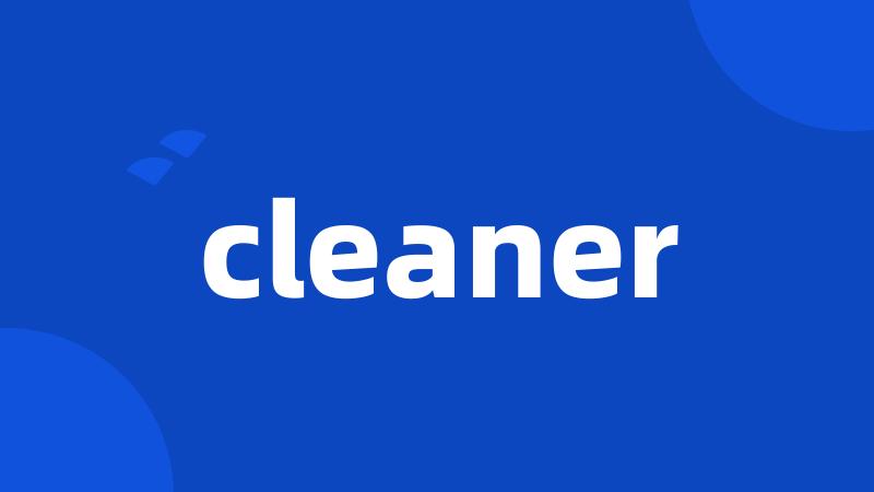 cleaner