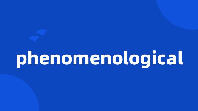 phenomenological