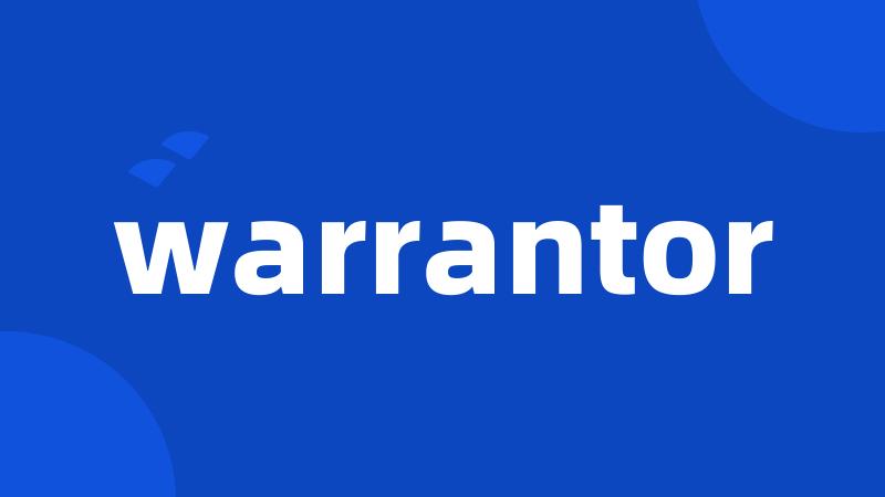 warrantor