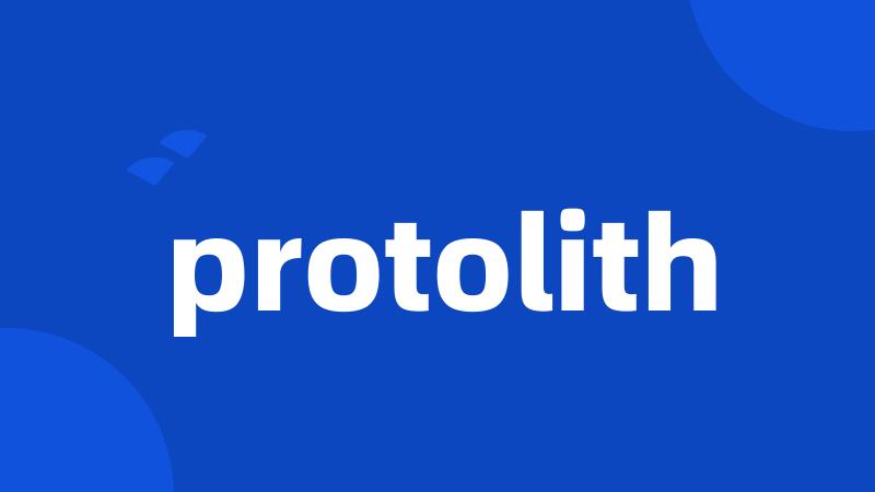 protolith