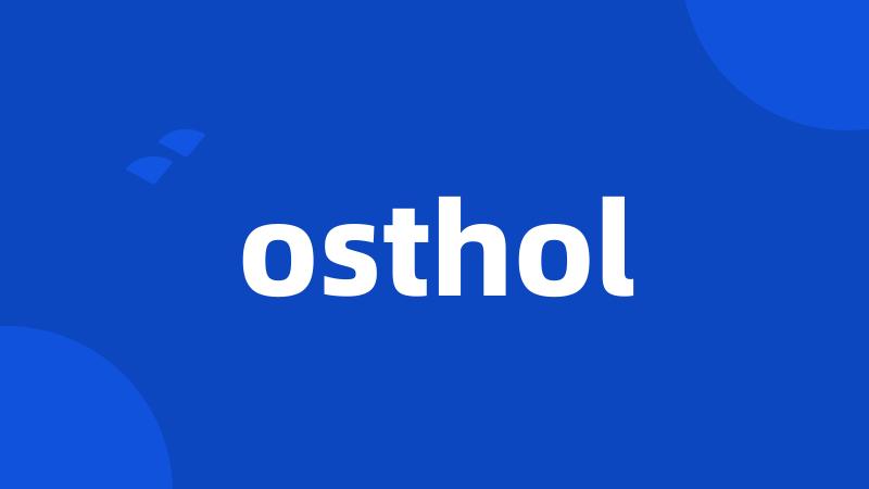 osthol