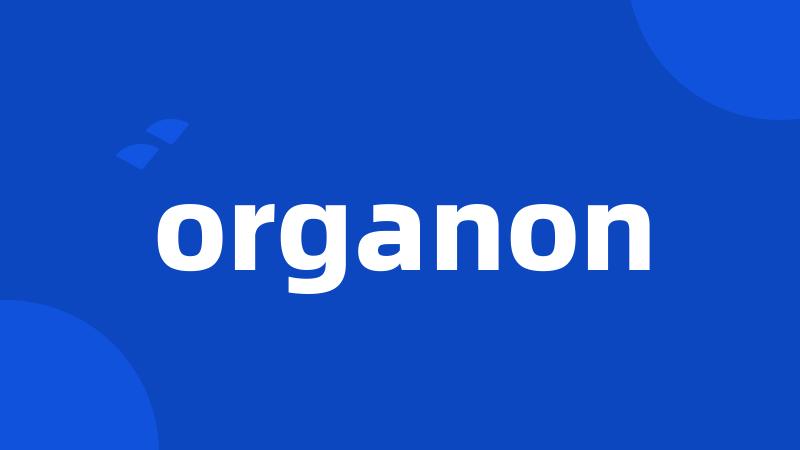 organon