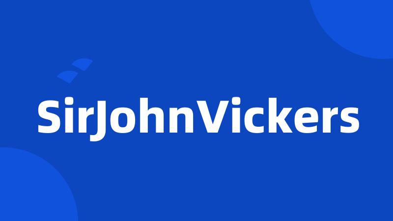 SirJohnVickers