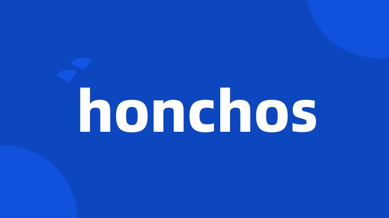 honchos