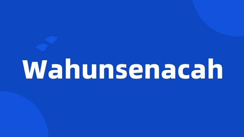 Wahunsenacah