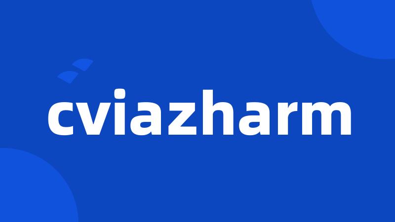 cviazharm