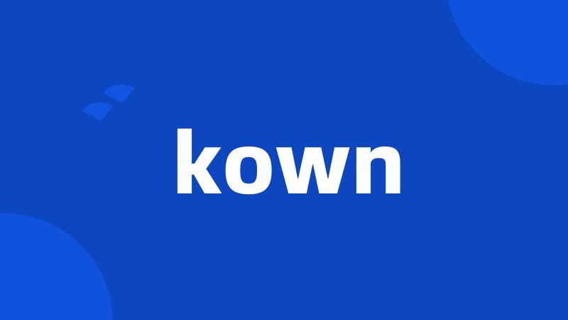 kown