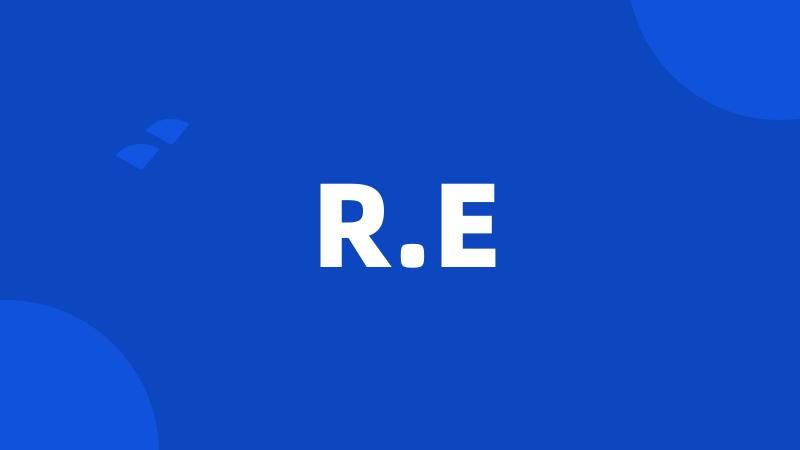 R.E