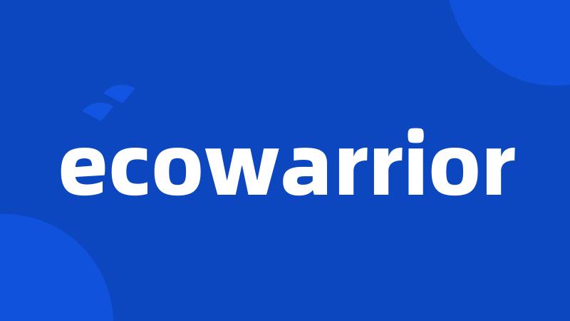 ecowarrior