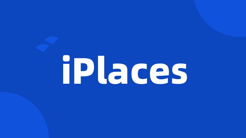 iPlaces