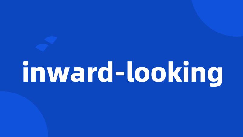 inward-looking