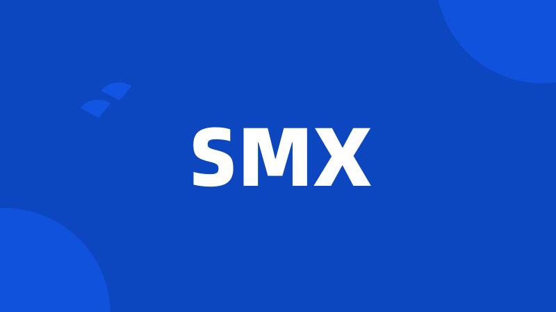 SMX