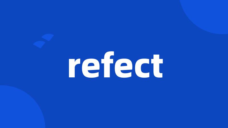 refect