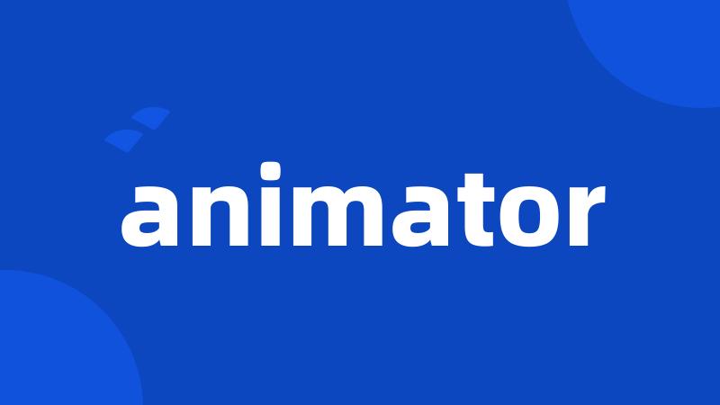 animator